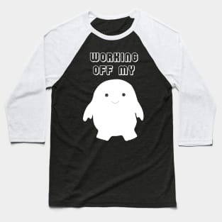 Working Off My Adipose Baseball T-Shirt